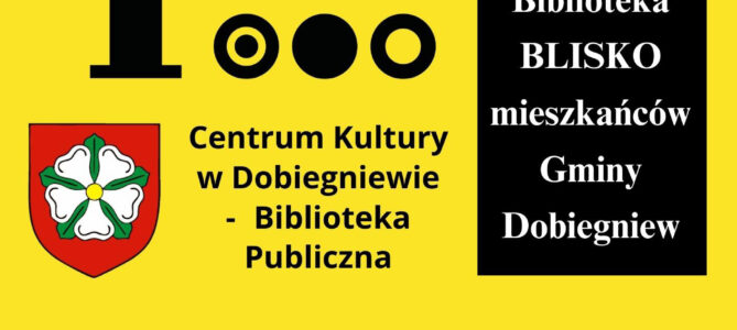 Kulturalna biblioteka BLISKO mieszkańców Gminy Dobiegniew.